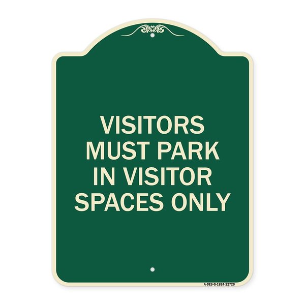 Signmission Visitors Parking Visitors Must Park in Visitor Spaces Heavy-Gauge Alum Sign, 24" x 18", G-1824-22720 A-DES-G-1824-22720